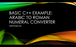 Basic C++ Program Example with Explanation. Arabic to Roman numeral converter